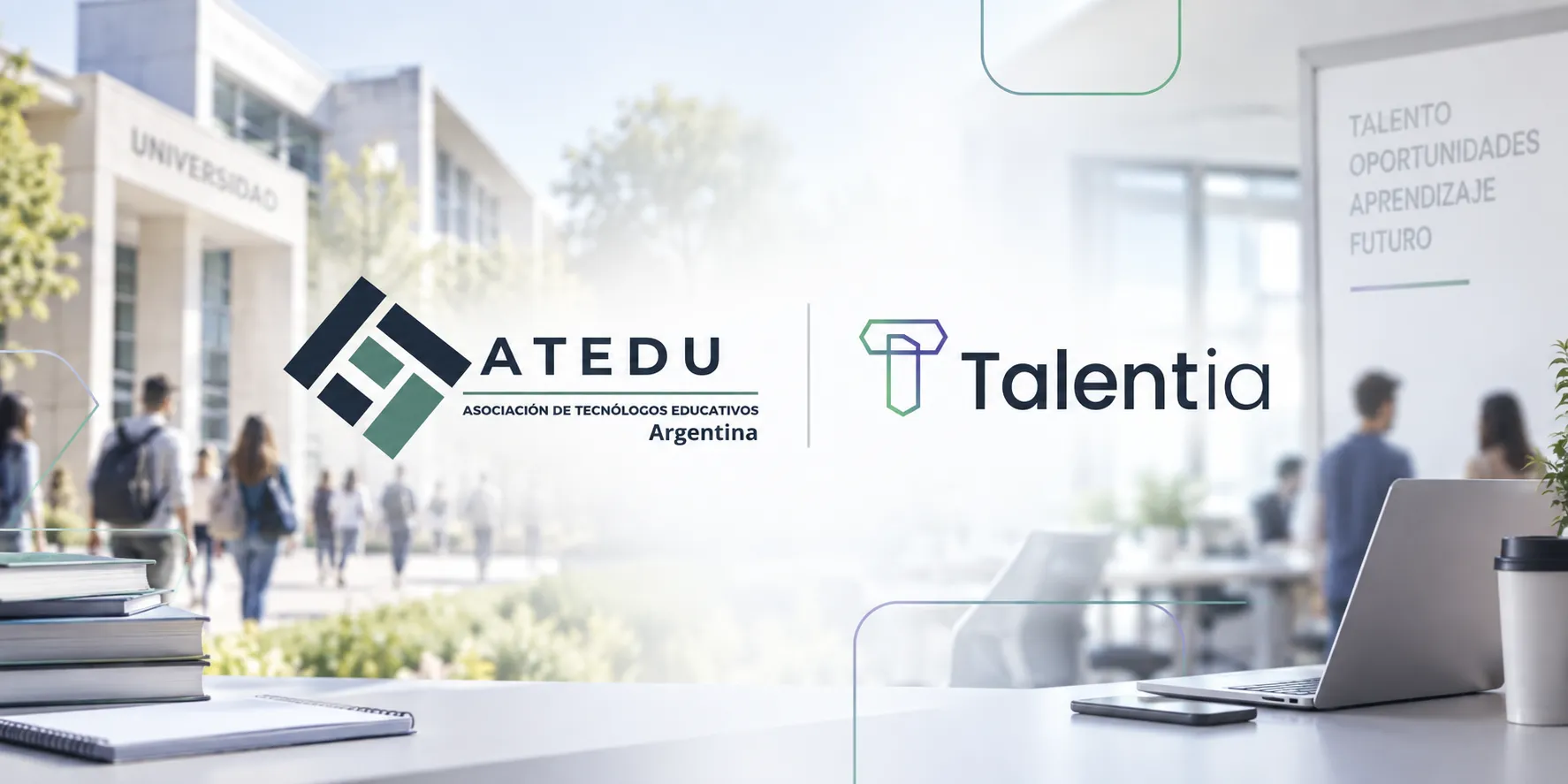 ATEDU y Talentia impulsan una alianza para potenciar el talento en Tecnología Educativa